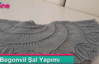 Begonvil Şal Yapılışı